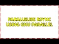 Unix Linux Parallelise rsync using GNU Parallel 6 Solutions