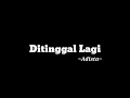 Download Lagu Adista : Ditinggal Lagi ft.wanna ali(Lyrics Video)