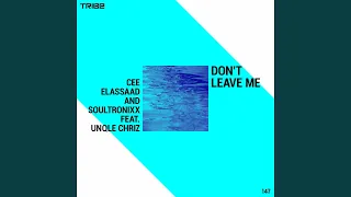 dont leave me feat unqle chriz voodoo mix 