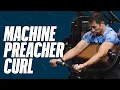How to PROPERLY Do The Machine Preacher Curl LEARN FAST Eb Swole Men s Health Muscle