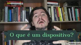 Aula 13 - Foucault, Agamben e o conceito de Dispositivo