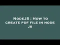 NodeJS How to create pdf file in node js