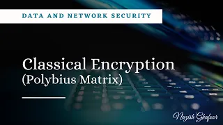 8 - Encrption through Polybius Square with solved example Data and Network Security Digitize