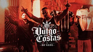 Mc Kadu - Vulgo nas costas (CLIPE OFICIAL)