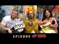 EP 108 Guest Sugar s Baby Momma Danya Birthing Being A Dad