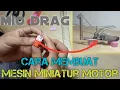 Cara membuat mesin miniatur motor drag mio, by valkan kane 99
