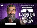 Are You Loving the Wrong Things? | Journey Through the Quran S2E3 | Shaykh Mokhtar Maghraoui
