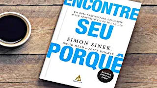 Encontre seu porquê | Simon Sinek | Resumo #economia #negócios #administração #livros