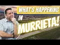What s New In Murrieta California 2025 Things are changing
