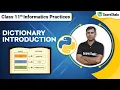Python Dictionaries Introduction - Class 11 Informatics Practices Chapter 7