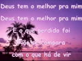 Download Lagu Deus tem O Melhor pra mim e Uma Nova história