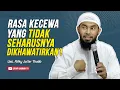 Lagu 🔴Rasa Kecewa Yang Seharusnya Tidak Dikhawatirkan !! - Ustadz Rifky Ja'far Thalib