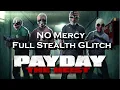 Payday The Heist No Mercy Full Stealth Glitch