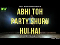 Lagu Abhi Toh Party Shuru Hui Hai - Badshah | Dance Wance | Choreography by Ankit Raghav