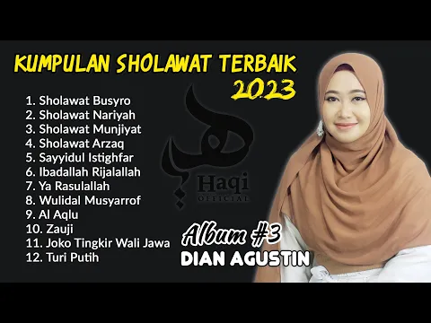 Download MP3 KUMPULAN SHOLAWAT POPULER | Sholawat Busyro, Nariyah, Munjiyat, Album Dian Agustin #3 Haqi Official