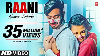 karan sehmbi raani official video rox a ricky tru makers latest punjabi songs 2018