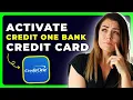 How to Activate Credit One Bank Credit Card Quick Easy Guide 2025