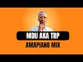 Download Lagu MDU a.k.a TRP | Amapiano Mix 2023 | 08 OCTOBER