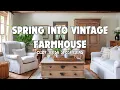 Spring into Vintage Farmhouse Style Cozy Fresh Decor Ideas to Brighten Your Home