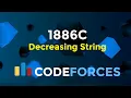 Decreasing String Educational Codeforces Round 156 Div 2 Greedy Codeatic