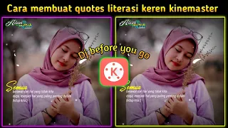 Download Cara membuat quotes literasi keren kinemaster efek neon keren || Dj before you go MP3