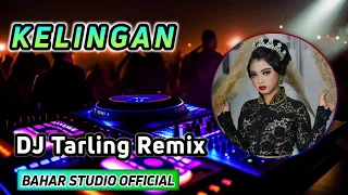 Download KELINGAN - DEDE RISTY (Cover) // DJ TARLING REMIX MP3