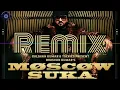 Moscow Suka  Remix by DRP(use headphone 🎧)