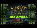 Download Lagu Ngaji Merdu Juz 30 Full  ( JUZ  AMMA ) Suara Merdu Menyentuh Hati, Terbaru 2025 l Qari' Alaa Aqel
