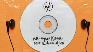 nkanyezi kubheka feat edvan allen lendlela shazmicsoul urban remix