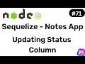 Updating Status Column Sequelize - Node JS Hindi