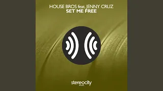 set me free house bros vocal 