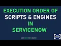 EXECUTION ORDER OF SCRIPT IN SERVICENOW SCRIPT AND ENGINE EXECUTION ORDER SERVICENOW