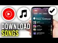 Download Lagu How To Download Songs From YouTube Music - Full Guide