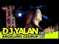 🔴DJ YALAN ANGKLUNG GEDRUK FULL BASS   MASBRE CHANNEL FEAT AKKA PRODUCTION