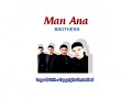 Man Ana - Brothers [ Karaoke with Lyric ]