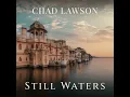 Still Waters (feat. Rasika Shekar & Hersh Desai) - Chad Lawson