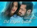 Download Lagu Dil Diyan Gallan - Full Audio Mp3 Song- Tiger Zinda Hai -