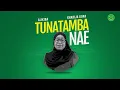 Lagu Alikiba \u0026 Khadija Kopa - Tunatamba Nae (Official Audio)
