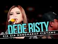 Download Lagu SIA SIA MENGHARAP CINTAMU Voc DEDE RISTY I LIVE MUSIC \