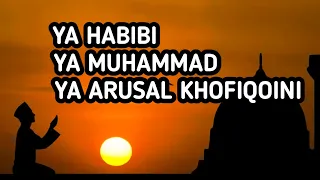 sholawat nabi merdu ya habibi ya muhammad ya arusal khofiqoini