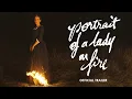 Video di Portrait of a Lady on Fire [Official Trailer] – In Theaters December 6, 2019