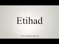 How To Say Etihad