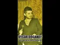 Uygar Doğanay ana öyle zor ki sensiz günlerim