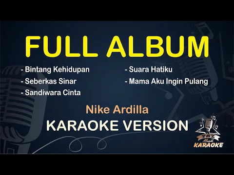 Download MP3 KARAOKE NIKE ARDILLA || Full Album ( Karaoke ) Dangdut || Koplo HD Audio