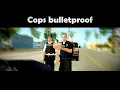 Download Lagu GTA San Andreas Cops bulletproof mod