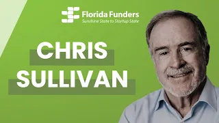 Chris Sullivan Founder of Outback Steakhouse and Angel Investor - Florida Funders Podcast