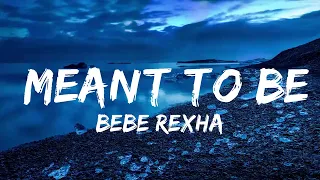 Download Bebe Rexha - Meant To Be (Lyrics) feat. Florida Georgia Line  | Music trending MP3