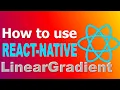 Mastering Gradients in React Native with react-native-linear-gradient