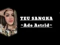 Download Lagu Ade Astrid - Teu sangka