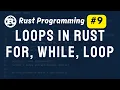 Loops in Rust - For While Loop Rust Programming Tutorial